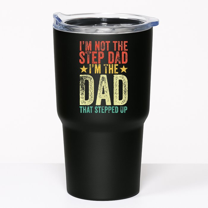 Im Not The Step Dad Im The Dad That Stepped Up Vintage Tumbler