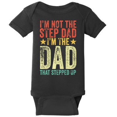 Im Not The Step Dad Im The Dad That Stepped Up Vintage Baby Bodysuit