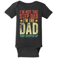 Im Not The Step Dad Im The Dad That Stepped Up Vintage Baby Bodysuit
