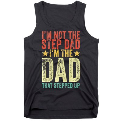 Im Not The Step Dad Im The Dad That Stepped Up Vintage Tank Top