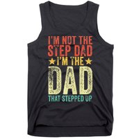 Im Not The Step Dad Im The Dad That Stepped Up Vintage Tank Top