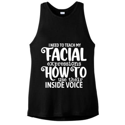 I Need To Teach My Facial Expressions How To Use Their Voice Ladies PosiCharge Tri-Blend Wicking Tank