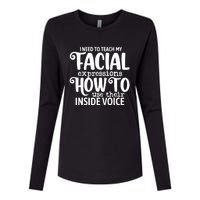 I Need To Teach My Facial Expressions How To Use Their Voice Womens Cotton Relaxed Long Sleeve T-Shirt