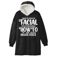 I Need To Teach My Facial Expressions How To Use Their Voice Hooded Wearable Blanket
