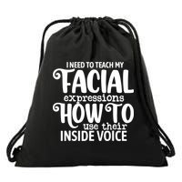 I Need To Teach My Facial Expressions How To Use Their Voice Drawstring Bag