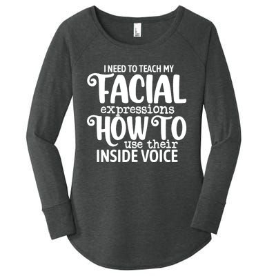 I Need To Teach My Facial Expressions How To Use Their Voice Women's Perfect Tri Tunic Long Sleeve Shirt