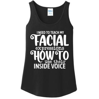 I Need To Teach My Facial Expressions How To Use Their Voice Ladies Essential Tank