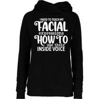 I Need To Teach My Facial Expressions How To Use Their Voice Womens Funnel Neck Pullover Hood