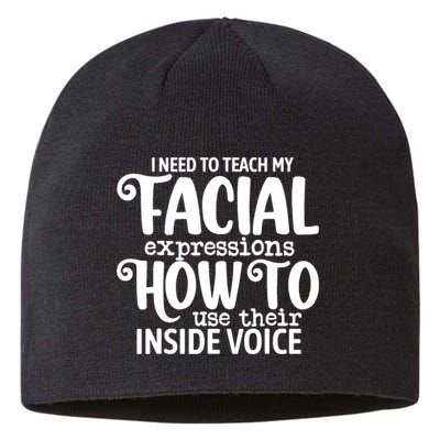 I Need To Teach My Facial Expressions How To Use Their Voice Sustainable Beanie