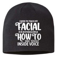 I Need To Teach My Facial Expressions How To Use Their Voice Sustainable Beanie