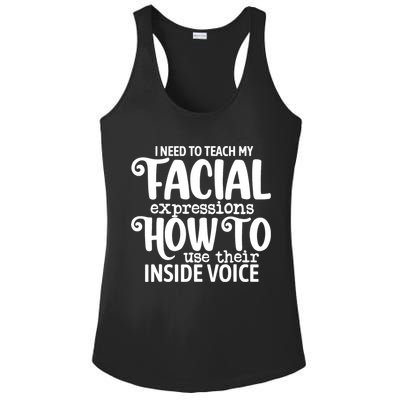 I Need To Teach My Facial Expressions How To Use Their Voice Ladies PosiCharge Competitor Racerback Tank
