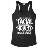 I Need To Teach My Facial Expressions How To Use Their Voice Ladies PosiCharge Competitor Racerback Tank