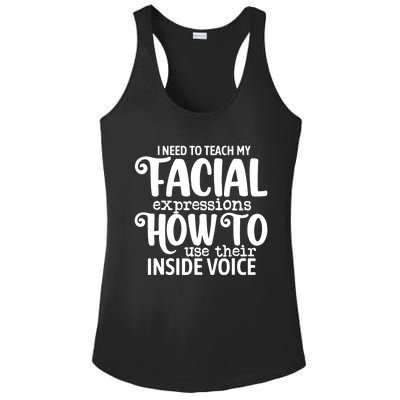 I Need To Teach My Facial Expressions How To Use Their Voice Ladies PosiCharge Competitor Racerback Tank