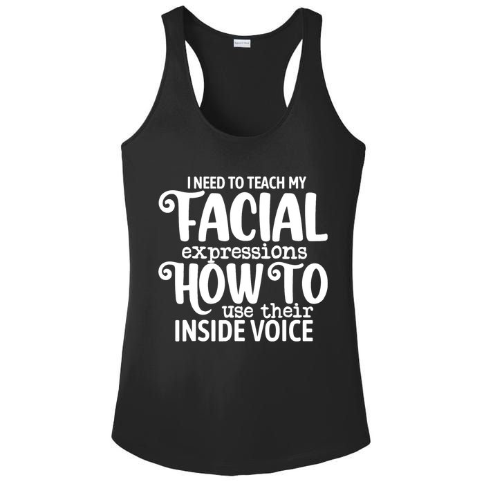 I Need To Teach My Facial Expressions How To Use Their Voice Ladies PosiCharge Competitor Racerback Tank