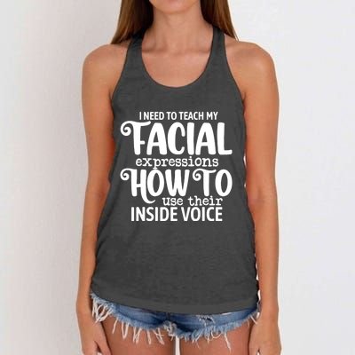 I Need To Teach My Facial Expressions How To Use Their Voice Women's Knotted Racerback Tank