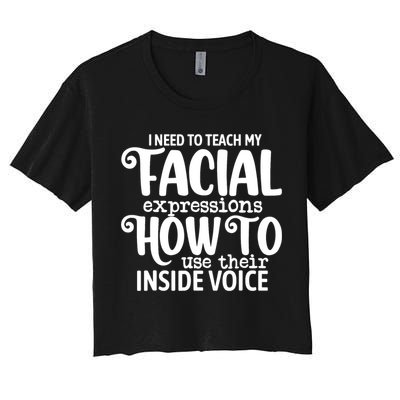 I Need To Teach My Facial Expressions How To Use Their Voice Crop Top