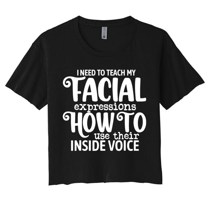 I Need To Teach My Facial Expressions How To Use Their Voice Crop Top