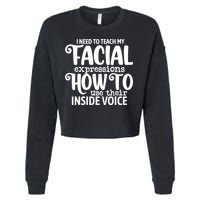 I Need To Teach My Facial Expressions How To Use Their Voice Cropped Pullover Crew