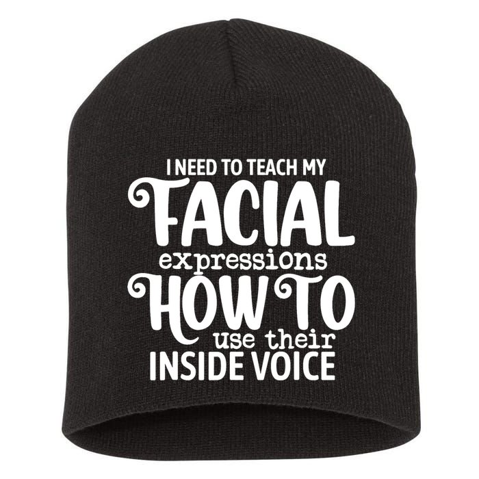 I Need To Teach My Facial Expressions How To Use Their Voice Short Acrylic Beanie