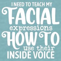 I Need To Teach My Facial Expressions How To Use Their Voice Sueded Cloud Jersey T-Shirt