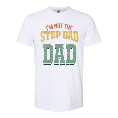 I'm Not The Stepdad Stepdads Not The Stepdad Meaningful Gift Softstyle® CVC T-Shirt