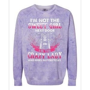 I'm Not The Sweet Next Door Crazy Lady Ride Motorcycle Colorblast Crewneck Sweatshirt