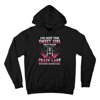 I'm Not The Sweet Next Door Crazy Lady Ride Motorcycle Hoodie