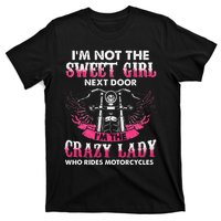 I'm Not The Sweet Next Door Crazy Lady Ride Motorcycle T-Shirt