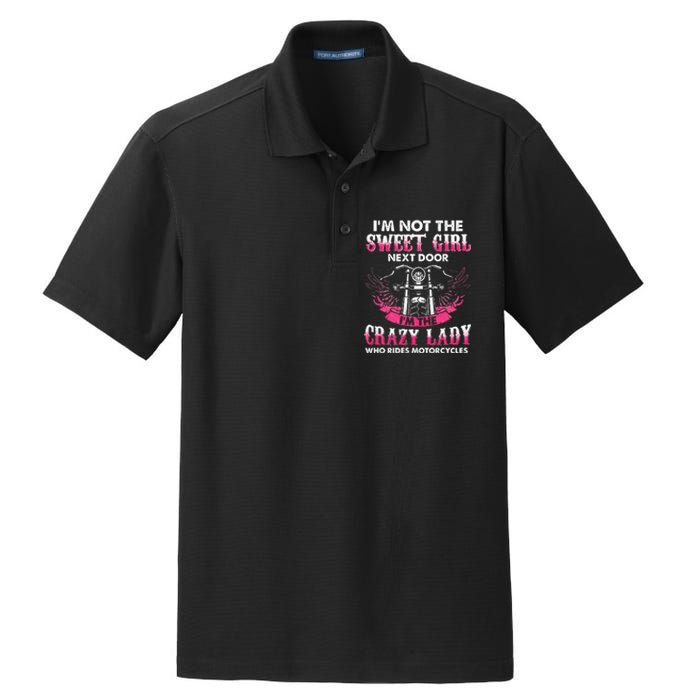 I'm Not The Sweet Next Door Crazy Lady Ride Motorcycle Dry Zone Grid Polo