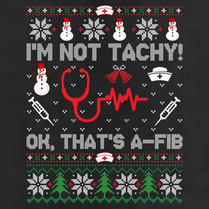 Im Not Tachy! Ok Thats AFib Nurse Ugly Cool Gift Xmas 11oz C Handle Ceramic Mug