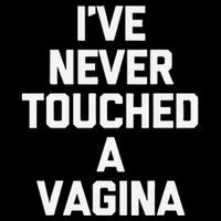 IVe Never Touched A Vagina Funny Saying Sarcastic 16 in Basic Backpack
