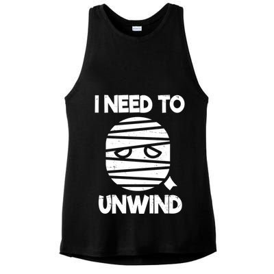 I Need To Unwind Funny Mummy Halloween Ladies PosiCharge Tri-Blend Wicking Tank