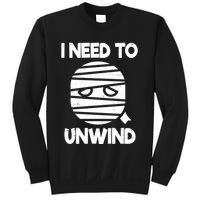 I Need To Unwind Funny Mummy Halloween Sweatshirt