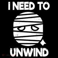 I Need To Unwind Funny Mummy Halloween City Backpack