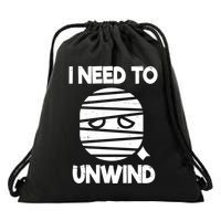I Need To Unwind Funny Mummy Halloween Drawstring Bag