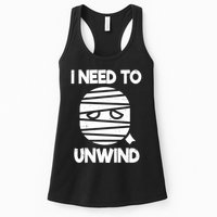 I Need To Unwind Funny Mummy Halloween Womens Tank Top