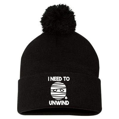 I Need To Unwind Funny Mummy Halloween Pom Pom 12in Knit Beanie
