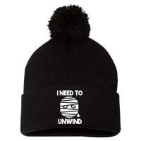 I Need To Unwind Funny Mummy Halloween Pom Pom 12in Knit Beanie