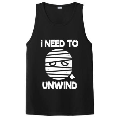 I Need To Unwind Funny Mummy Halloween PosiCharge Competitor Tank