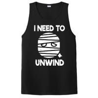 I Need To Unwind Funny Mummy Halloween PosiCharge Competitor Tank