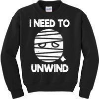 I Need To Unwind Funny Mummy Halloween Kids Sweatshirt