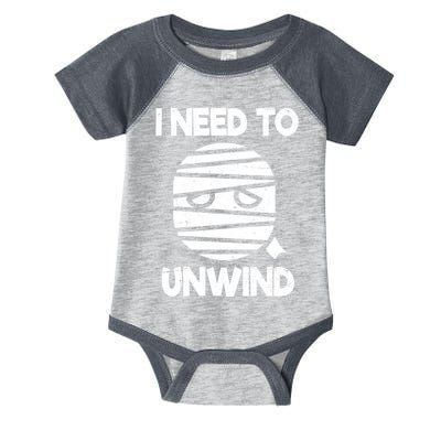 I Need To Unwind Funny Mummy Halloween Infant Baby Jersey Bodysuit
