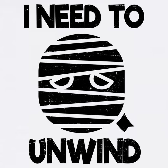 I Need To Unwind Funny Mummy Halloween Garment-Dyed Sweatshirt