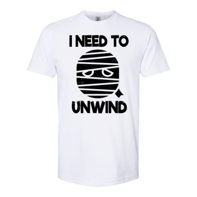 I Need To Unwind Funny Mummy Halloween Softstyle® CVC T-Shirt