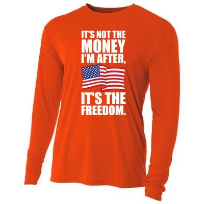 Its Not The Money Im After Its The Freedom Cool Gift Cooling Performance Long Sleeve Crew