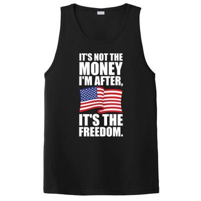 Its Not The Money Im After Its The Freedom Cool Gift PosiCharge Competitor Tank