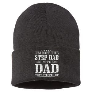 Im Not The Step Dad Im The Dad That Stepped Up Father Sustainable Knit Beanie