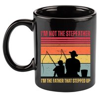 IM Not The Stepfather IM The Father That Stepped Up Fathers Day 11oz C Handle Ceramic Mug