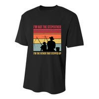 IM Not The Stepfather IM The Father That Stepped Up Fathers Day Youth Performance Sprint T-Shirt