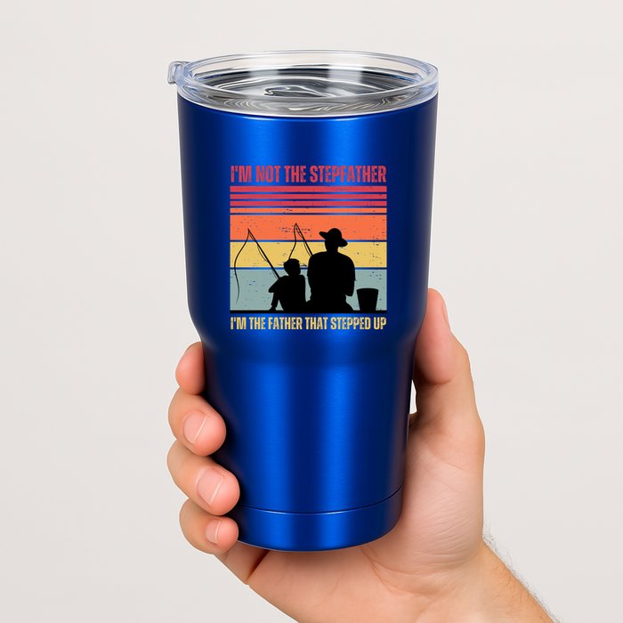 IM Not The Stepfather IM The Father That Stepped Up Fathers Day Tumbler